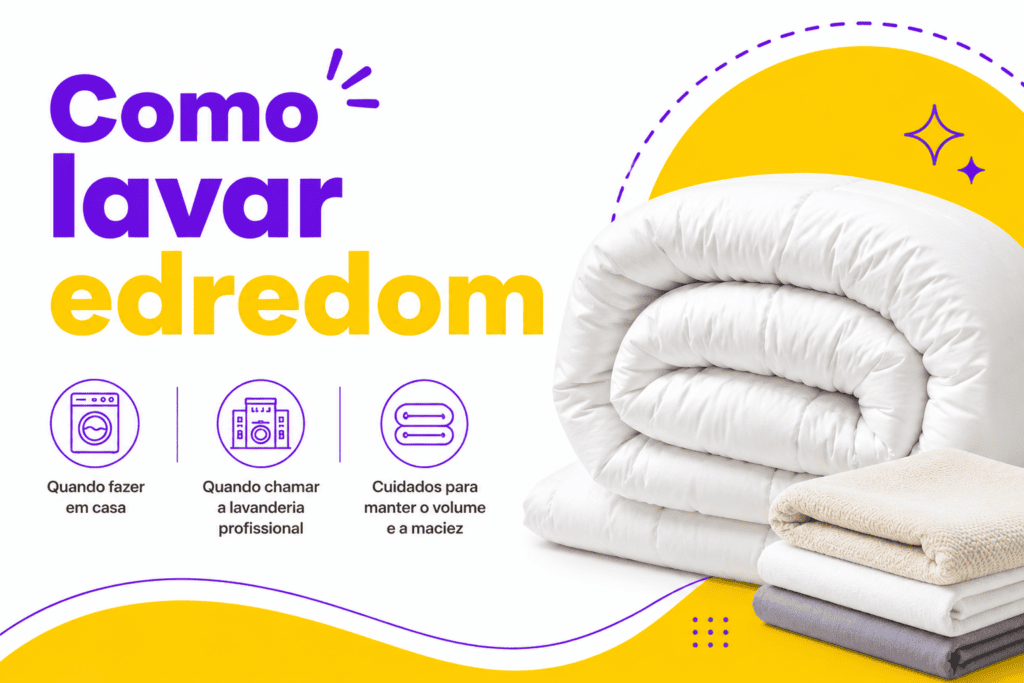 Como lavar edredom corretamente, quando lavar em casa e quando contratar uma lavanderia profissional.
